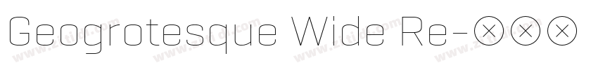 Geogrotesque Wide Re字体转换 Geogrotesque Wide Re字体转换